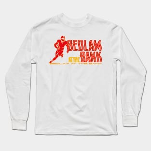 BEDLAM AT THE BANK Long Sleeve T-Shirt